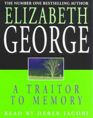 An Inspector Lynley Novel: A Traitor To Memory - Cassette by Elizabeth George