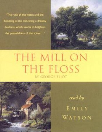 Hodder Audio Classics: The Mill On The Floss - Cassette by George Eliot