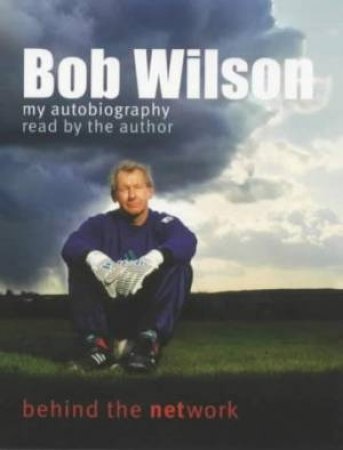 Bob Wilson: My Autobiography - Cassette by Bob Wilson