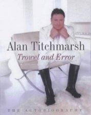 Alan Titchmarsh Trowel And Error The Autobiography  CD