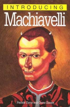 Introducing Machiavelli by Patrick Curry & Oscar Zarate