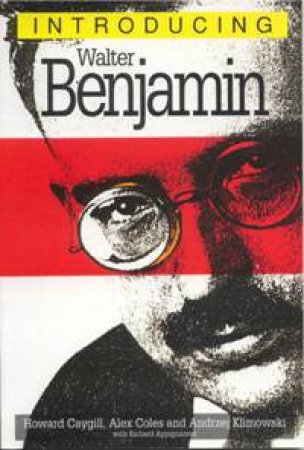 Introducing Walter Benjamin by Howard Caygill