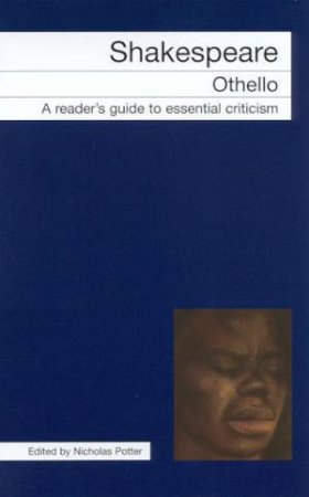 Icon Readers' Guide: Shakespeare: Othello by Nicholas Potter