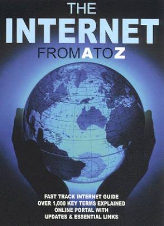 The Internet From A To Z by John Cowpertwait & Simon Flynn