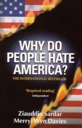 Why Do People Hate America? by Ziauddin Sardar & Merryl Wyn Davies