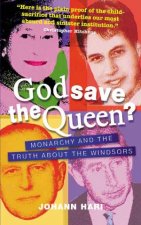 God Save The Queen Monarchy And The Truth About The Windsors