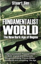 Fundamentalist World The New Dark Age Of Dogma