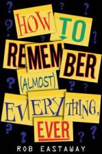 How to Remember Almost Everything Ever