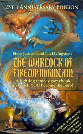 FF1: Warlock of Firetop Mountain 25th Anniversary Ed by Steven Livingston & Ian Jackson