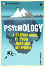 Psychology A Graphic Guide To Your Mind And Behaviour