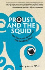 Proust And The Squid The Story And Science Of The Reading Brain