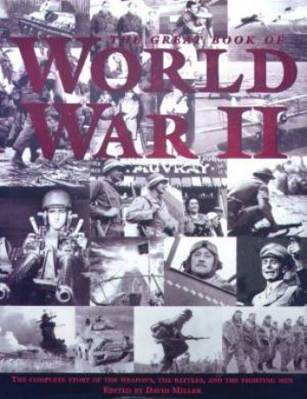 The Great Book Of World War II by David Miller