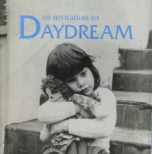 An Invitation To Daydream