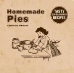 Homemade Pies Tasty OldFashioned Recipes