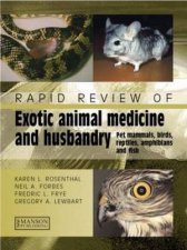 Rapid Review of Small Exotic Animal Medicine  Husbandry