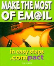 Make The Most Of EMail In Easy StepsCompact