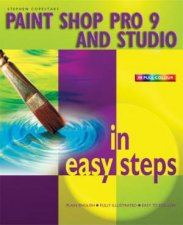 Paint Shop Pro 9 And Studio In Easy Steps