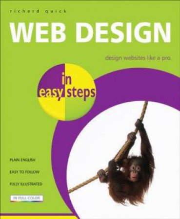 Web Design In Easy Steps by Richard Quick