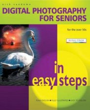 Digital Photography Seniors In Easy Steps