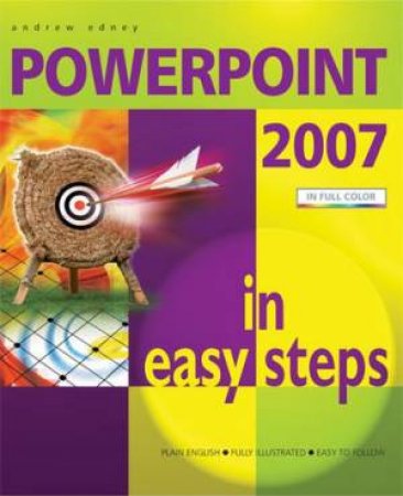 Powerpoint 2007 In Easy Steps by Andrew Edney
