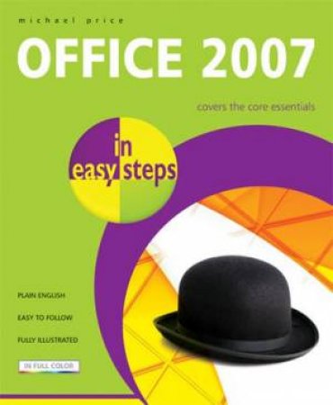 Office 2007 In Easy Steps by Michael Price