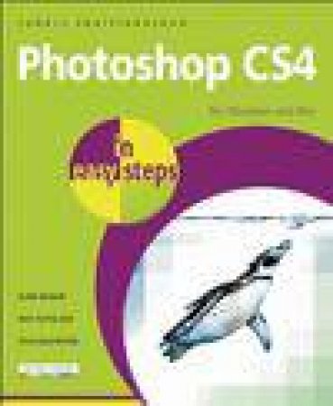 Photoshop CS4 in Easy Steps by Robert Shufflebotham