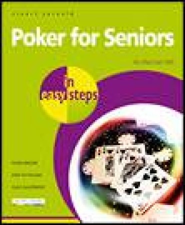 Poker for Seniors in easy steps by Stuart Yarnold