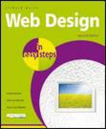 Web Design in Easy Steps, 2nd Ed by Richard Quick