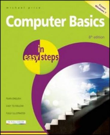 Computer Basics in Easy Steps by Michael Price