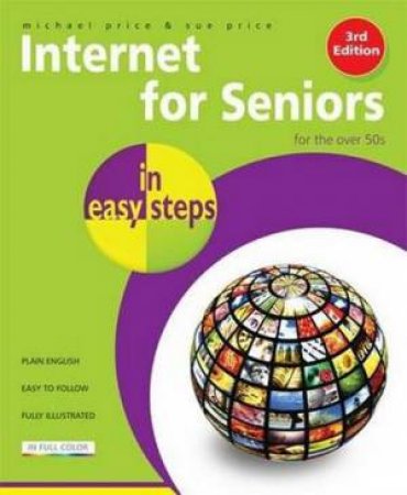Internet for Seniors in easy steps - Windows 7 Edition by Michael et al Price