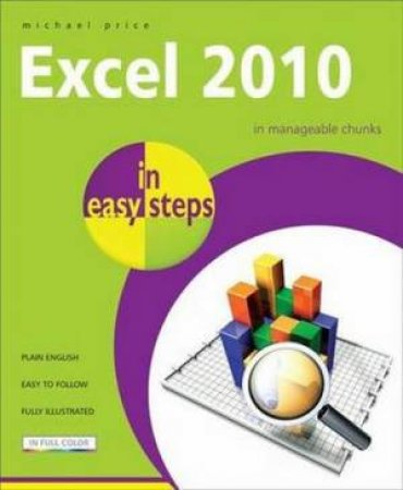 Excel 2010 In Easy Steps by Michael Price