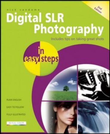 Digital SLR Photography in easy steps 2 Edition by Nick Vandome