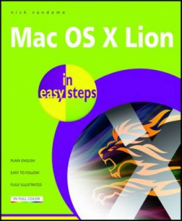 Mac OS X Lion in easy steps by Nick Vandome