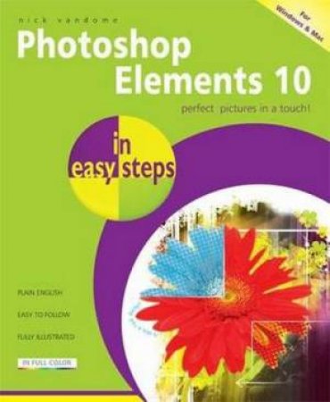 Photoshop Elements 10 in Easy Steps by Nick Vandome