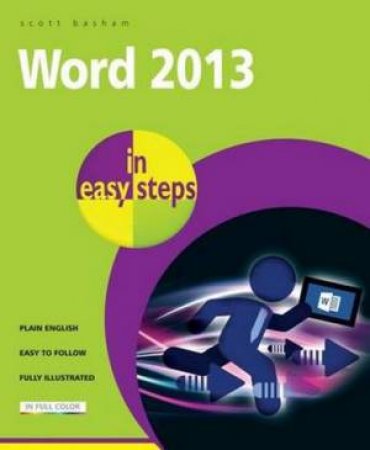 Word 2013 in Easy Steps by Scott Basham