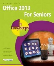 Office 2013 for Seniors in Easy Steps