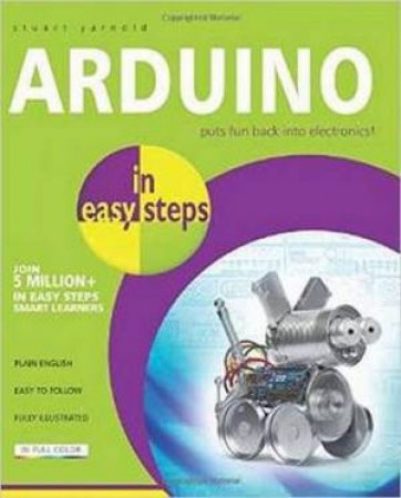 Arduino in Easy Steps by Stuart Yarnold