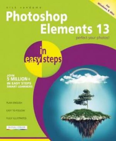 Photoshop Elements 13 in easy steps by Nick Vandome