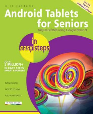 Android Tablets for Seniors in easy steps- 2nd Ed. by Nick Vandome