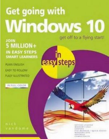 Get Going With Windows 10 In Easy Steps by Nick Vandome