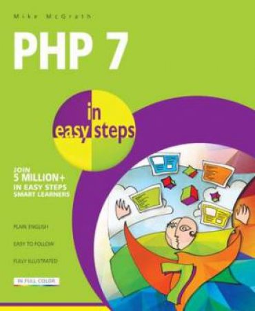 PHP 7 In Easy Steps by Mike McGrath