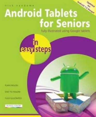 Android Tablets For Seniors In Easy Steps, 3e by Nick Vandome