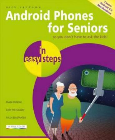 Android Phones For Seniors In Easy Steps by Nick Vandome