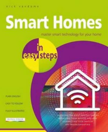 Smart Homes In Easy Steps by Nick Vandome