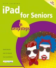 iPad For Seniors In Easy Steps 9th Ed