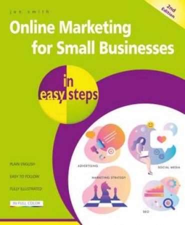 Digital Marketing For Businesses In Easy Steps by Jon Smith