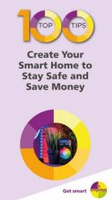 100 Top Tips Create Your Smart Home To Stay Safe And Save Money