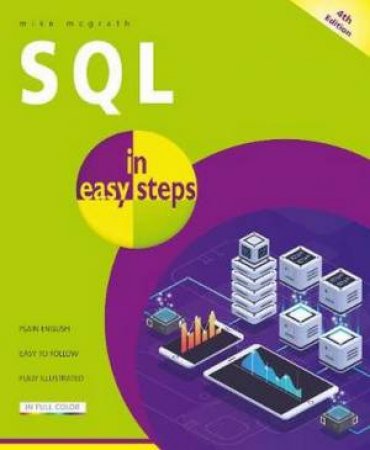 SQL In Easy Steps 4th Ed. by Mike McGrath