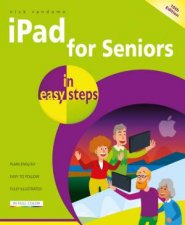 iPad For Seniors In Easy Steps 10th Ed