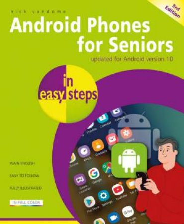 Android Phones For Seniors In Easy Steps 3rd Ed. by Nick Vandome
